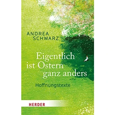 Abbildung von Eigentlich ist Ostern ganz anders: Hoffnungstexte (Herder Spektrum)