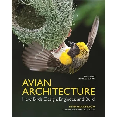 Abbildung von Avian Architecture: How Birds Design, Engineer, and Build