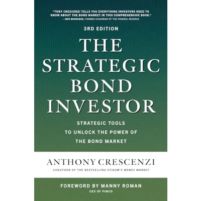 Abbildung von the Strategic Bond Investor: Strategies and Tools to Unlock Power of Market