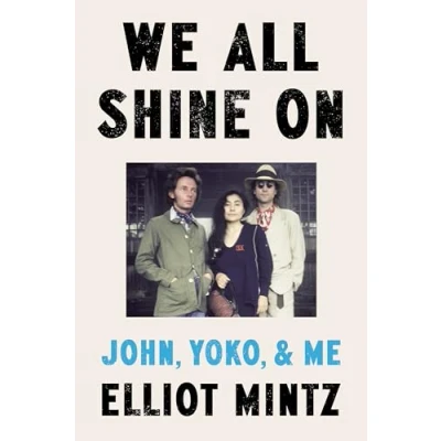 Abbildung von We All Shine On: John, Yoko, and Me