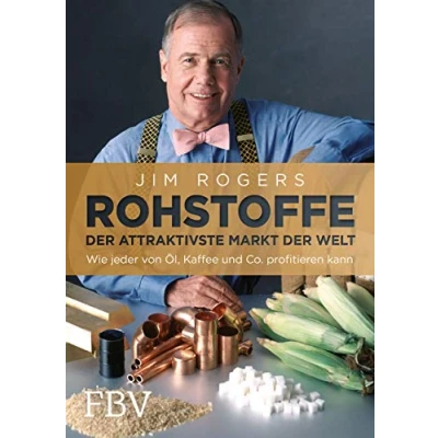 Abbildung von Rohstoffe der attraktivste Markt Welt: Wie jeder von Öl, Kaffee und Co. profitieren kann