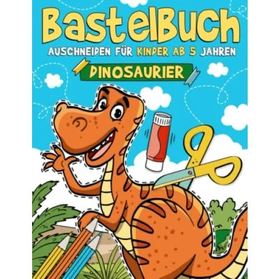 Abbildung von Bastelbuch für Kinder ab 5 Jahren Dinosaurier: Malen, Schneiden, Kleben, und Basteln! Ausschneidebuch Mädchen Jungen I Ausschneiden Lernen mit dem Scherenführerschein
