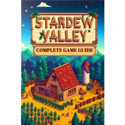 Abbildung von Stardew Valley: COMPLETE GAME GUIDE: Everything You Need to Know Build Your Dream Farm