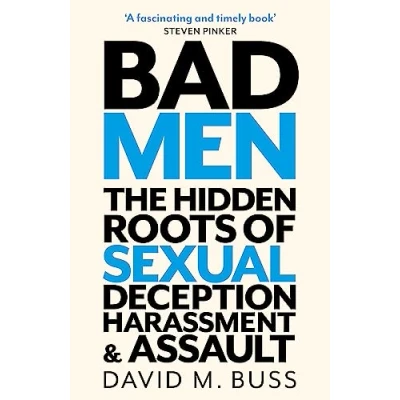 Abbildung von Bad Men: The Hidden Roots of Sexual Deception, Harassment and Assault