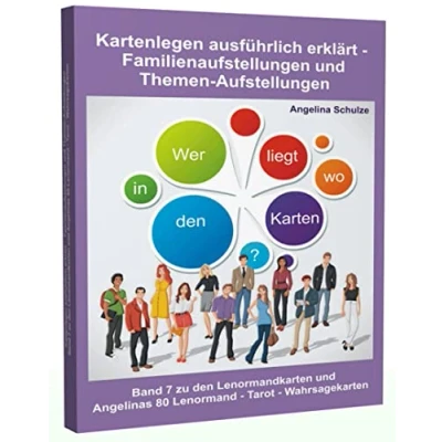Abbildung von Kartenlegen ausführlich erklärt Familienaufstellungen und Themen Aufstellungen: Band 7 zu den Lenormandkarten Angelinas 80 Lenormand Tarot ... (Lenormand für Fortgeschrittene)