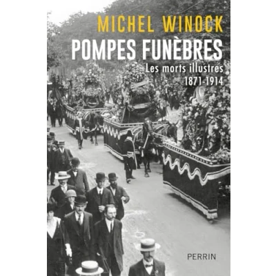 Abbildung von Pompes funèbres Les morts illustres 1871 1914