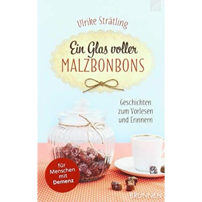 Abbildung von Ein Glas voller Malzbonbons: Geschichten zum Vorlesen und Erinnern