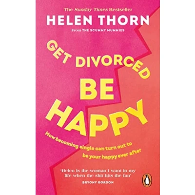 Abbildung von Get Divorced, be Happy: How becoming single can turn out to your happy ever after