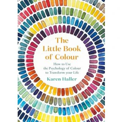 Abbildung von the Little Book of Colour: How to Use Psychology Colour Transform Your Life