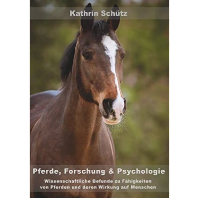 Abbildung von Pferde, Forschung &amp; Psychologie: Wissenschaftliche Befunde zu Fähigkeiten von Pferden und deren Wirkung auf Menschen