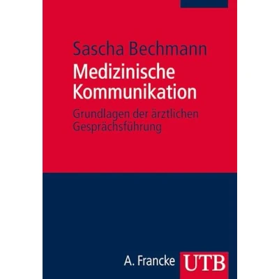 Abbildung von Medizinische Kommunikation: Grundlagen der ärztlichen Gesprächsführung