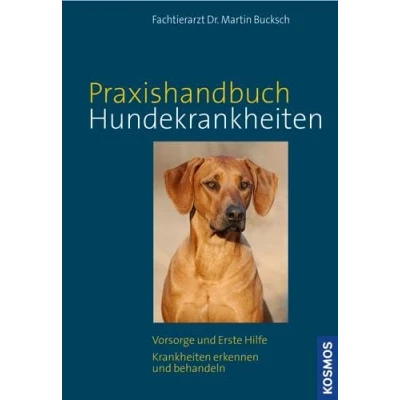 Abbildung von Kosmos Praxishandbuch Hundekrankheiten: Vorsorge und Erste Hilfe, Krankheiten erkennen behandeln
