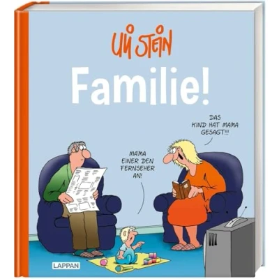 Abbildung von Uli Stein: Plötzlich Familie!: Lustiges Geschenkbuch mit satirischen Texten Lachmuskeltraining für Mütter, Väter, Großeltern und alle anderen Familienmitglieder