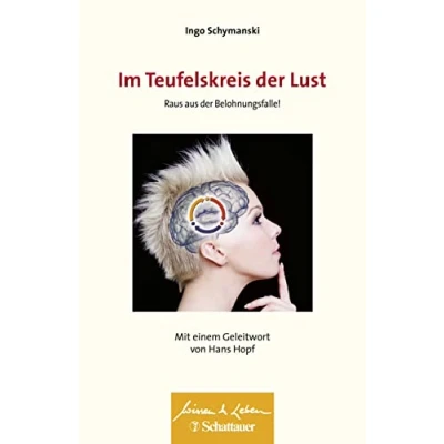 Abbildung von Im Teufelskreis der Lust (Wissen &amp; Leben): Raus aus Belohnungsfalle!