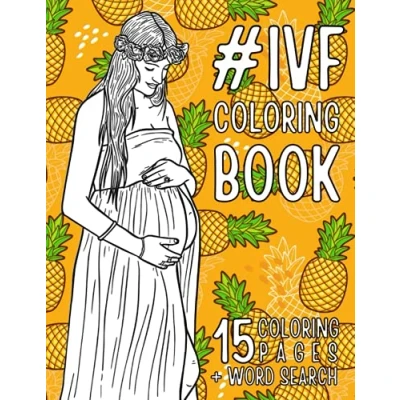 Abbildung von IVF Coloring Book: Stress Relieving and Relaxing Gift for Women