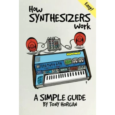 Abbildung von How Synthesizers Work: A Simple Guide (Simple Guides, Band 1)