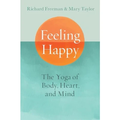 Abbildung von Feeling Happy: The Yoga of Body, Heart, and Mind