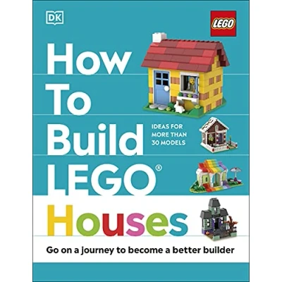 Abbildung von How to Build LEGO Houses: Go on a Journey Become Better Builder