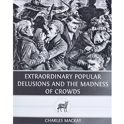 Abbildung von Extraordinary Popular Delusions and The Madness of Crowds: All Volumes Complete Unabridged