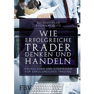 Abbildung von Wie erfolgreiche Trader denken und handeln: Grundlagen Strategien für erfolgreiches Trading