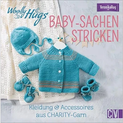 Abbildung von Woolly Hugs Baby Sachen stricken. Kleidung &amp; Accessoires aus CHARITY Garn. Mit zarten Streifenmustern, bunten Details und dezenten Farbnuancen zum Kuschelglück für Babys.
