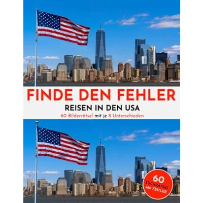 Abbildung von Finde den Fehler für Erwachsene Reisen in USA 60 Suchbilder Rätsel je 8 = 480 Fehlersuchbuch und Jugendliche