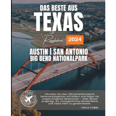 Abbildung von Der beste von Texas Reiseführer: Austin, San Antonio und Big Bend Nationalpark (Mehr als 200 erstaunliche Orte mit Bildern, Karten Reiserouten Volle Farbe)