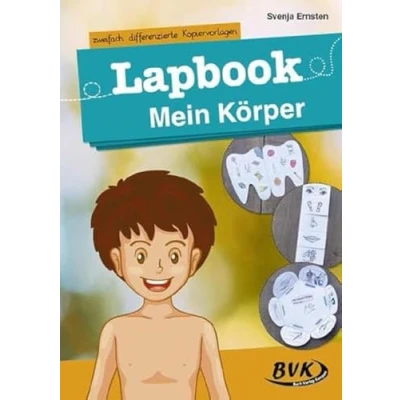 Abbildung von Lapbook Mein Körper: zweifach differenzierte Kopiervorlagen (Lapbooks) Kreativer Sachunterricht 1./2. Klasse (BVK Lapbooks)