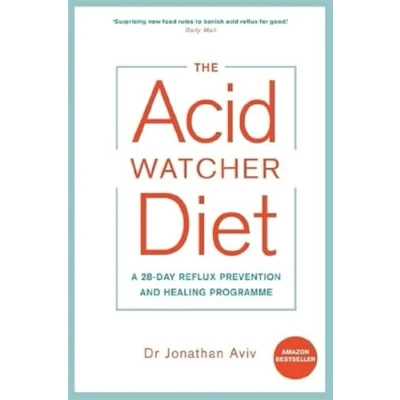 Abbildung von The Acid Watcher Diet: A 28 Day Reflux Prevention and Healing Programme