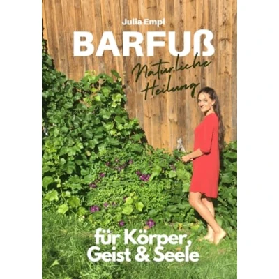 Abbildung von BARFUSS: Natürliche Heilung für Körper, Geist und Seele
