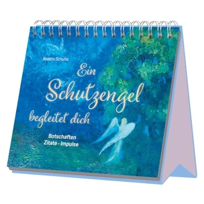 Abbildung von Ein Schutzengel begleitet dich Botschaften Zitate Impulse: immerwährender Begleiter zum Aufstellen