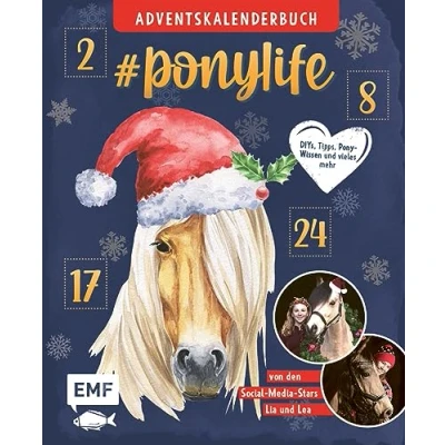 Abbildung von # ponylife Mein Adventskalenderbuch Von Lia und Lea: 24 Überraschungen für echte Pferde Fans: DIYs, Tipps, Pony Wissen vieles mehr Mit perforierten Seiten zum Auftrennen