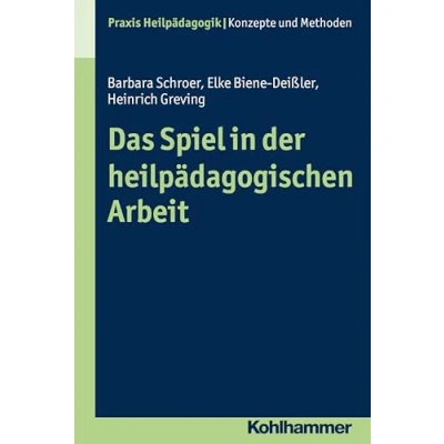 Abbildung von Das Spiel in der heilpädagogischen Arbeit (Praxis Heilpädagogik Konzepte und Methoden)