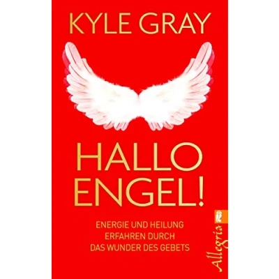 Abbildung von Hallo Engel!: Energie und Heilung erfahren durch das Wunder des Gebets