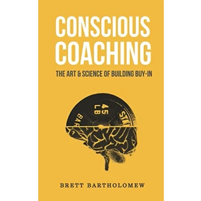 Abbildung von Conscious Coaching: The Art and Science of Building Buy In