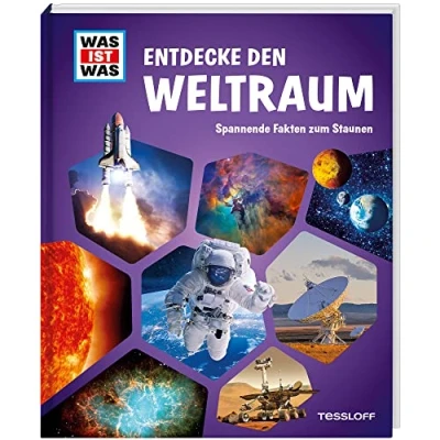 Abbildung von WAS IST Entdecke den Weltraum / Sonnensystem, Galaxien und Sterne Leben auf der ISS Astronaut werden Für Weltraumfans ab 8 Jahren: Spannende Fakten zum Staunen (WAS Edition)