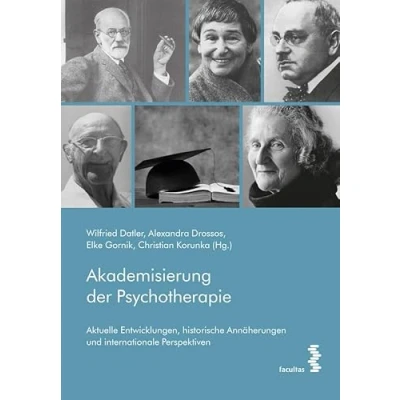 Abbildung von Akademisierung der Psychotherapie: Aktuelle Entwicklungen, historische Annäherungen und internationale Perspektiven