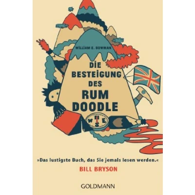 Abbildung von Die Besteigung des Rum Doodle: das lustigste Buch, Sie jemals lesen werden; Bill Bryson