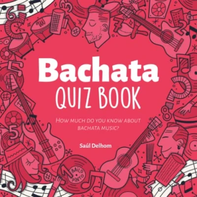 Abbildung von bachata Quiz Book: How much do you know about music? Play and learn!