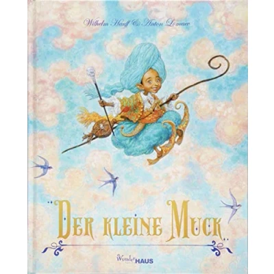 Abbildung von Der Kleine Muck: Buch, Unendliche Welten (Unendliche Welten: beliebte klassische Märchen neu illustriert, hochwertiges Märchenbuch für Kinder ab 4 zum Vorlesen und Staunen)
