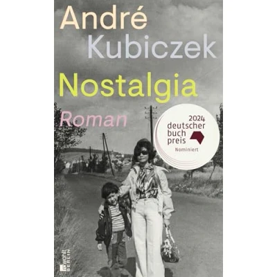 Abbildung von Nostalgia: Roman &quot;Ein Buch von großer Kraft.&quot; Der Tagesspiegel