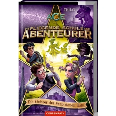 Abbildung von Die fliegende Schule der Abenteurer (Bd. 6): Geister des verbotenen Tals (Die Abenteurer, 6, Band 6)