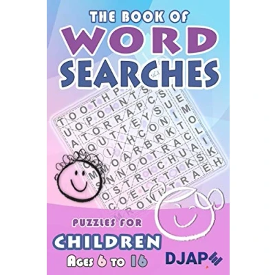 Abbildung von The Book of Word Searches: Puzzles For Children Ages 6 to 16 (Word Search Books Kids 8 12, Band 1)