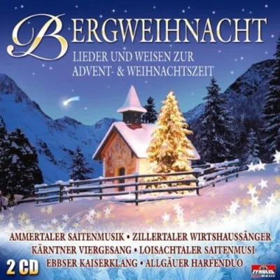 Abbildung von Bergweihnacht Lieder und Weisen zur Advent Weihnacht ( Weihnachten mit Stubenmusik, Saitenmusik, Hausmusik, Viergesang, Harfe, Zither, Weisenbläser ...)