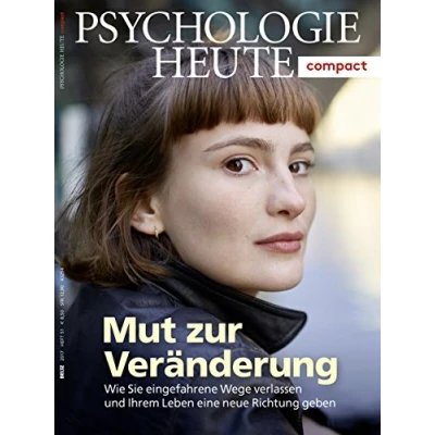 Abbildung von Psychologie Heute Compact 51: Mut zur Veränderung: Wie Sie eingefahrene Wege verlassen und Ihrem Leben eine neue Richtung geben