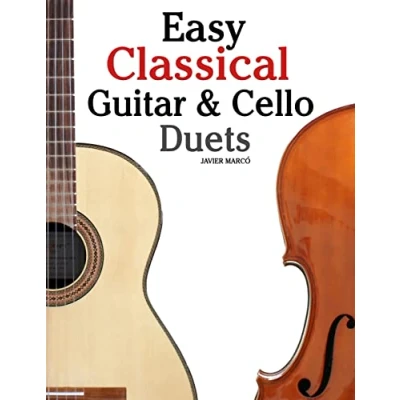 Abbildung von Easy Classical Guitar &amp; Cello Duets: Featuring music of Beethoven, Bach, Handel, Pachelbel and other composers. In Standard Notation Tablature