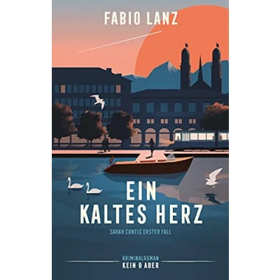 Abbildung von Ein kaltes Herz: Zürichkrimi (Sarah Conti ermittelt): Sarah Contis erster Fall