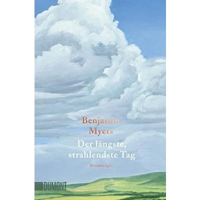 Abbildung von Der längste, strahlendste Tag: Erzählungen Vom Autor des Bestsellers ‚Offene See‘