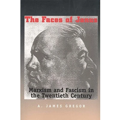 Abbildung von Faces Of Janus: Marxism and Faccism in the Twentieth Century: Fascism Century