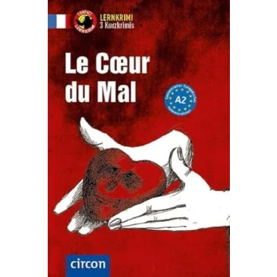 Abbildung von Le Cœur du Mal: Französisch A2 (Compact Lernkrimi Kurzkrimis)